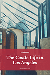 The Castle Life in Los Angeles Pinterest v5