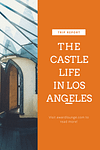 The Castle Life in Los Angeles Pinterest v5